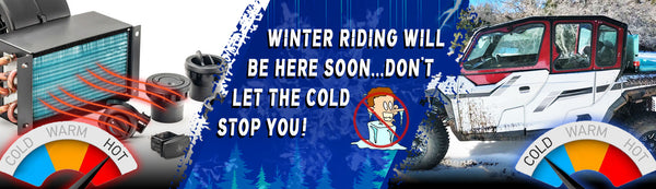 Winter Riding: Keep In The Game With Vault Cab Enclosures & Cab Heaters