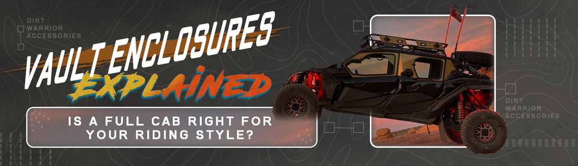 Vault Enclosures Explained: Is a Full Cab Right for Your Riding Style?