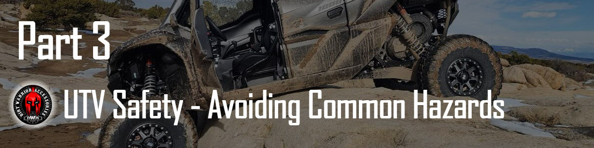 UTV Safety - Avoiding Common Hazards - Part 3