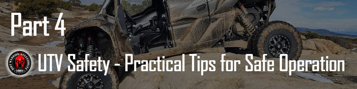 UTV Safety - Practical Tips for Safe Operation - Part 4