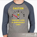 CAUTION - YOUR BAC LEVEL IS DANGEROUSLY LOW!! Gray and blue long-sleeve shirt with 