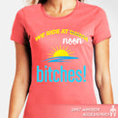 District Women's Perfect Weight T‑shirt  When you wanna tell it like it really is! "We ride at NOON Bitches!" Front Coral
