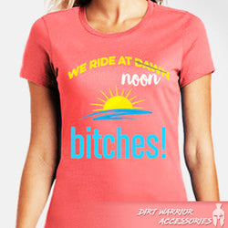 District Women's Perfect Weight T‑shirt  When you wanna tell it like it really is! "We ride at NOON Bitches!" Front Coral