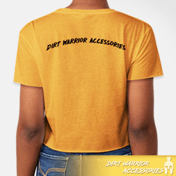 Back HAVE A DIRTY DAY CROP T-SHIRT Antique Gold t-shirt with 'HAVE A DIRTY DAY!' - Dirt Warrior Accessories