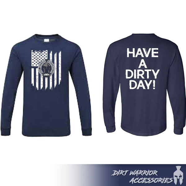Navy blue long-sleeve shirt with American flag design on front and 'Have a Dirty Day!' text on back, brand 'Dirt Warrior Accessories' visible.