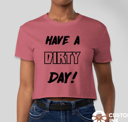 Buy smoked-paprika HAVE A DIRTY DAY CROP T-SHIRT