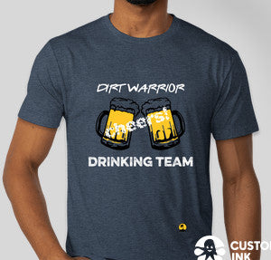 Dirt Warrior Drinking Team "CHEERS" T-Shirt