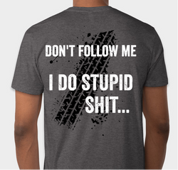 STUPID SHIT SHIRT